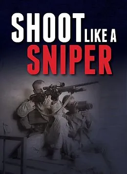 E-Book (epub) Shoot Like a Sniper von Gun Digest Editors