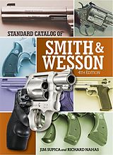 eBook (epub) Standard Catalog of Smith & Wesson de Jim Supica, Richard Nahas