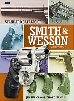 eBook (epub) Standard Catalog of Smith & Wesson de Jim Supica, Richard Nahas