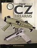 E-Book (epub) Gun Digest Book of CZ Firearms von Robb Manning