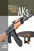 E-Book (epub) Gun Digest Shooter's Guide to AKs von Marco Vorobiev