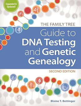 Couverture cartonnée The Family Tree Guide to DNA Testing and Genetic Genealogy de Blaine T. Bettinger