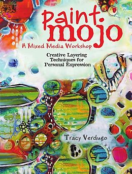 Broché Paint Mojo - A Mixed-Media Workshop de Tracy Verdugo
