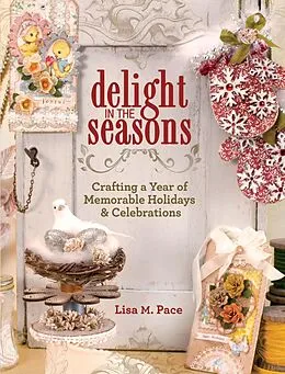 E-Book (epub) Delight in the Seasons von Lisa M. Pace