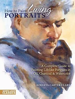 E-Book (epub) How to Paint Living Portraits von Roberta Carter Clark