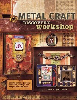 E-Book (epub) Metal Craft Discovery Workshop von Linda O'Brien, Opie O'Brien