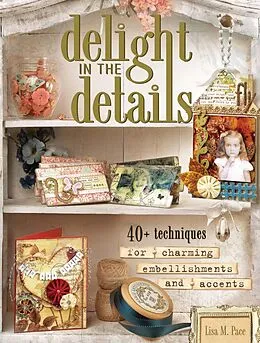 E-Book (epub) Delight in the Details von Lisa M. Pace
