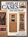 E-Book (epub) Display Cases You Can Build von Danny Proulx