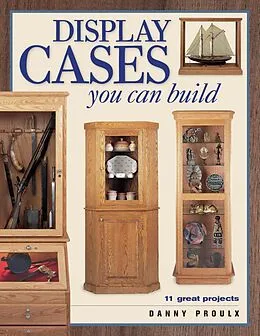 E-Book (epub) Display Cases You Can Build von Danny Proulx