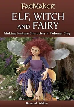 E-Book (epub) Elf, Witch and Fairy von Dawn M. Schiller