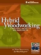 Couverture cartonnée Hybrid Woodworking de Marc Spagnuolo