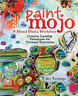 Broschiert Paint Mojo - A Mixed-Media Workshop von Tracy Verdugo