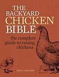 E-Book (epub) The Backyard Chicken Bible von Eric Lofgren