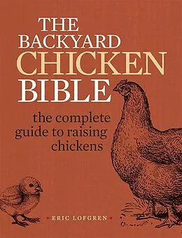 E-Book (epub) The Backyard Chicken Bible von Eric Lofgren