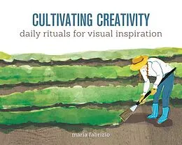E-Book (epub) Cultivating Creativity von Maria Fabrizio