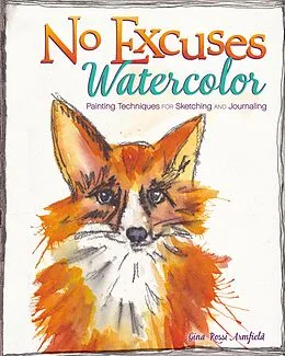 E-Book (epub) No Excuses Watercolor von Gina Rossi Armfield