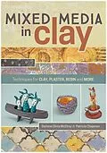 E-Book (epub) Mixed Media In Clay von Darlene Olivia Mcelroy, Pat Chapman