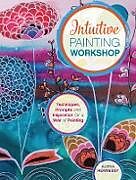 Reliure en spirale Intuitive Painting Workshop de Alena Hennessy