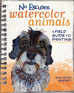 Kartonierter Einband No Excuses Watercolor Animals von Gina Rossi Armfield