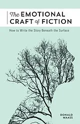 Kartonierter Einband (Kt) The Emotional Craft of Fiction von Donald Maass