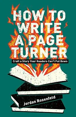 E-Book (epub) How To Write a Page Turner von Jordan Rosenfeld