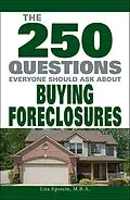 E-Book (epub) The 250 Questions Everyone Should Ask about Buying Foreclosures von Lita Epstein