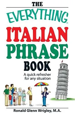 E-Book (epub) The Everything Italian Phrase Book von Ronald Glenn Wrigley