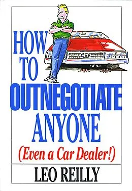 E-Book (epub) How To Outnegotiate Anyone von Leo Reilly