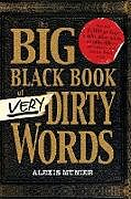Kartonierter Einband The Big Black Book of Very Dirty Words von Alexis Munier