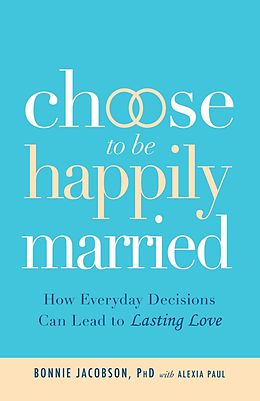 E-Book (epub) Choose to be Happily Married von Bonnie Jacobson