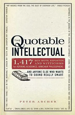 E-Book (epub) The Quotable Intellectual von Peter Archer