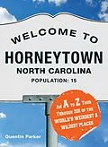 E-Book (epub) Welcome to Horneytown, North Carolina, Population: 15 von Quentin Parker