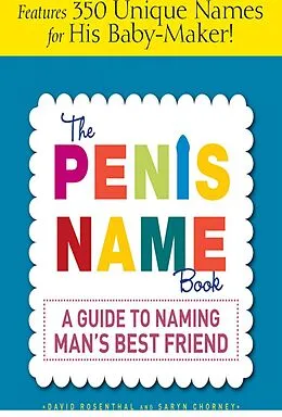 E-Book (epub) The Penis Name Book von David Rosenthal, Saryn Chorney