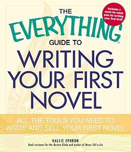 eBook (epub) The Everything Guide to Writing Your First Novel de Hallie Ephron