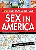E-Book (epub) 1,001 Best Places to Have Sex in America von Jennifer Hunt, Dan Baritchi