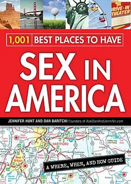 E-Book (epub) 1,001 Best Places to Have Sex in America von Jennifer Hunt, Dan Baritchi