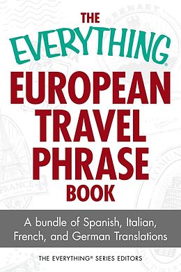 eBook (epub) The Everything European Travel Phrase Book de Ronald Glenn Wrigley, Laura K Lawless, Cari Luna