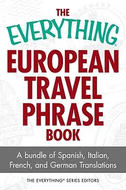 E-Book (epub) The Everything European Travel Phrase Book von Ronald Glenn Wrigley, Laura K Lawless, Cari Luna