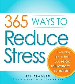 E-Book (epub) 365 Ways to Reduce Stress von Eve Adamson