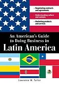 E-Book (epub) An American's Guide to Doing Business in Latin America von Lawrence W Tuller