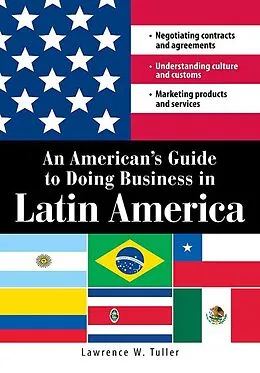 E-Book (epub) An American's Guide to Doing Business in Latin America von Lawrence W Tuller