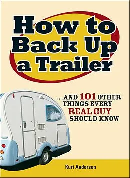 E-Book (epub) How to Back Up a Trailer von Kurt Anderson
