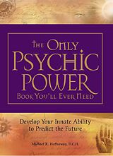 eBook (epub) The Only Psychic Power Book You'll Ever Need de Michael R Hathaway