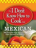 E-Book (epub) The I Don't Know How to Cook Book Mexican von Linda Rodriguez