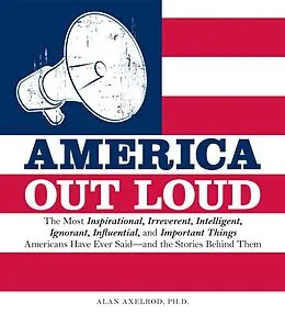 E-Book (epub) America Out Loud von Alan Axelrod