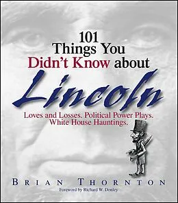 E-Book (epub) 101 Things You Didn't Know About Lincoln von Brian Thornton