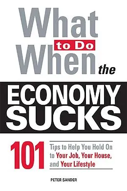 E-Book (epub) What To Do When the Economy Sucks von Peter Sander