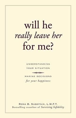 eBook (epub) Will He Really Leave Her For Me? de Rona B Subotnik