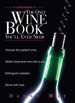 E-Book (epub) The Only Wine Book You'll Ever Need von Danny May