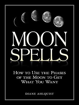 E-Book (epub) Moon Spells von Diane Ahlquist